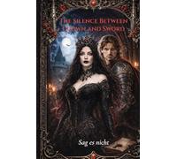 The Silence Between Crown and Sword: Sag es nicht