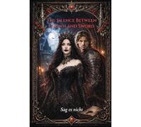 The Silence Between Crown and Sword: Sag es nicht