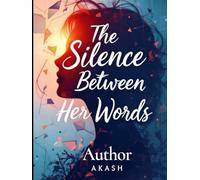 The Silence Between Her words