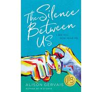 The Silence Between Us