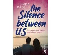 The silence between us Linda Kage (Auteur)