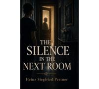 The Silence In The Next Room