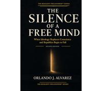 The Silence of a Free Mind: When Ideology Replaces Conscience and Republics Begin to Fall