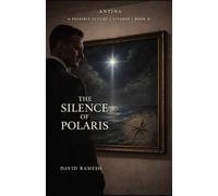 The Silence of Polaris: Antina: A Possible Future Universe