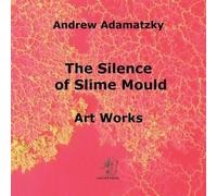 The Silence Of Slime Mould
