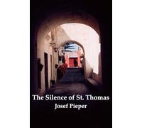 The Silence of St. Thomas: Three Essays