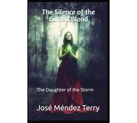 The Silence of the Cursed Blood: The Daughter of the Storm