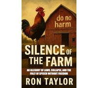The Silence of the Farm: An Allegory of Laws, Collapse, and the Folly of Speech Without Freedom