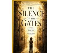 The Silence of the Gates: Forgotten childhoods and the stories that should never have been silenced