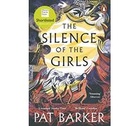 The Silence of the Girls Pat Barker (Auteur)