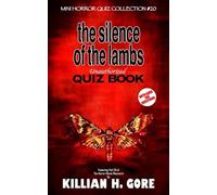 The Silence Of The Lambs Unauthorized Quiz Book: Mini Horror Quiz Collection #20