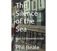 The Silence of the Sea: Book 4 of Brownlee & Hall
