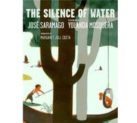 The Silence of Water by Jose Saramago Jose Saramago (Auteur)