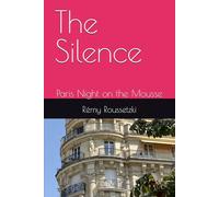 The Silence: Paris Night on the Mousse