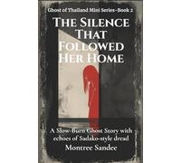 The Silence That Followed Her Home: A Slow-Burn Ghost Story with echoes of Sadako-style dread