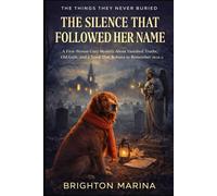 THE SILENCE THAT FOLLOWED HER NAME: A First-Person Cozy Mystery About Vanished Truths, Old Guilt, and a Town That Refuses to Remember (Book 2)
