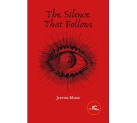 THE SILENCE THAT FOLLOWS