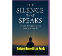 “THE SILENCE THAT SPEAKS”: How to Recognize God’s Voice in Your Life
