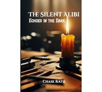 The Silent Alibi: Echoes in the Dark