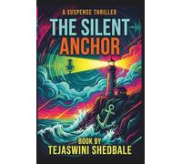 THE SILENT ANCHOR: A SUSPENSE THRILLER