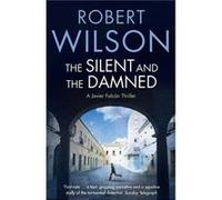 The Silent and the Damned by Robert Wilson Paperback Book Wilson, Robert (Auteur)