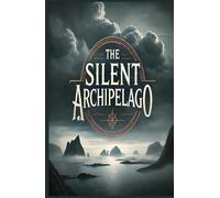 The Silent Archipelago: Secrets, Betrayal, and the Battle for a Dying Island