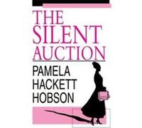 The Silent Auction Pamela Hackett Hobson (Auteur)