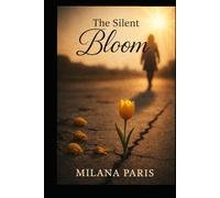 The Silent Bloom: A Story of Love, Pain, and Survival