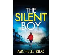 The Silent Boy: an absolutely gripping crime thriller with a massive twist