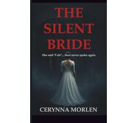 The Silent Bride: She said “I do”… then never spoke again