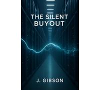 The Silent Buyout: HUMANITY IS A SYSTEM TO BE OPTIMIZED