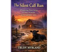 The Silent Calf Run: BOOK 13 - (2012)