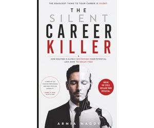 The Silent Career Killer: How Routine is Slowly Destroying Your Potential and How to Break Free