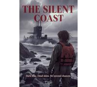 The Silent Coast: Dark seas. Dead skies. No second chances.