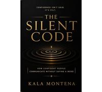 THE SILENT CODE: How Confident People Communicate Without Saying a Word