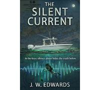 The Silent Current: Book II in the Mapping the Deep Series