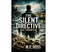 The Silent Directive: Book 1: Harrow's Bay