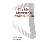 The Silent Discrepancy: Audit Your Life
