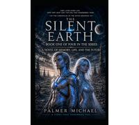 The Silent Earth: Book 1 of 4 in the Series