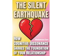 The Silent Earthquake: How Cognitive Dissonance Shakes the Foundation of Your Relationship