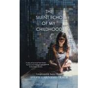 The Silent Echo Of My Childhood