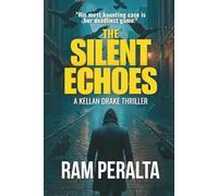 The Silent Echoes: A Kellan Drake Thriller
