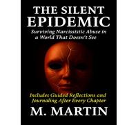 The Silent Epidemic: Surviving Narcissistic Abuse in a World That Doesn’t See