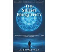 The Silent Frequency: What silenced the Indus Valley has been found