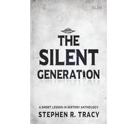 The Silent Generation: A Short Lesson in History Anthology