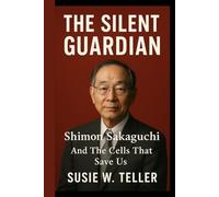 THE SILENT GUARDIAN: Shimon Sakaguchi And The Cells That Save Us
