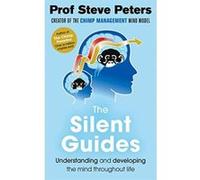 The Silent Guides: From the author of The Chimp Paradox - [Version Originale] Inconnu (Auteur)