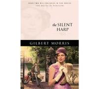 The Silent Harp, HOUSE OF WINSLOW Gilbert Morris (Auteur)