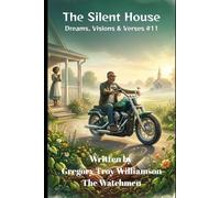 The Silent House: Dreams, Visions & Verses #11