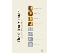 The Silent Mentor - Journey Through Stages 1-4
